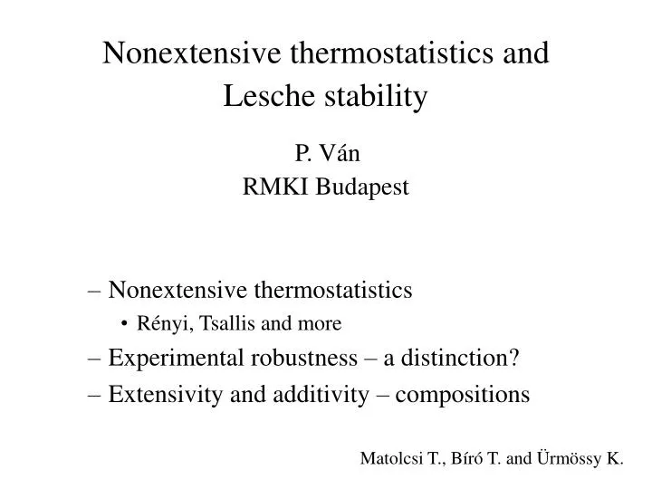 nonextensive thermostatistics and lesche stability p v n rmki budapest