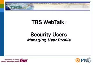 TRS WebTalk: Security Users Managing User Profile