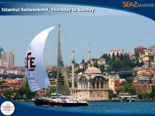 Istanbul Sailweekend, Thursday to Sunday