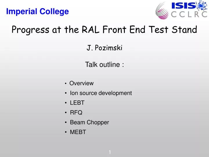 progress at the ral front end test stand j pozimski talk outline