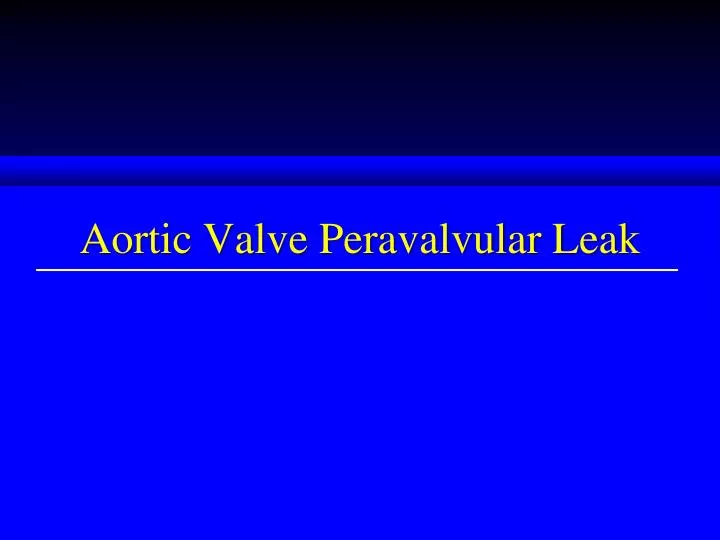 aortic valve peravalvular leak