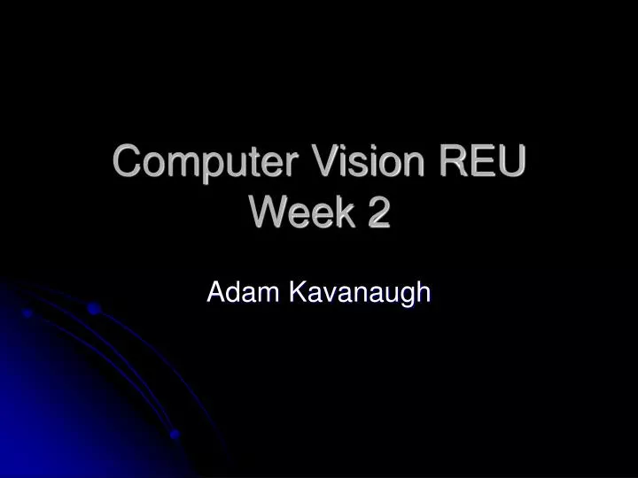 computer vision reu week 2