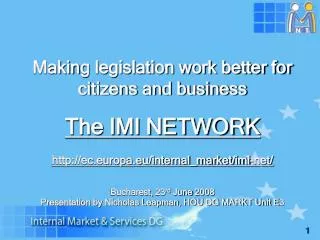 Makin g legislation work better for citizens and business The IMI NETWORK