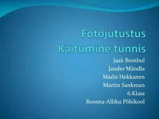 Fotojutustus Käitumine tunnis