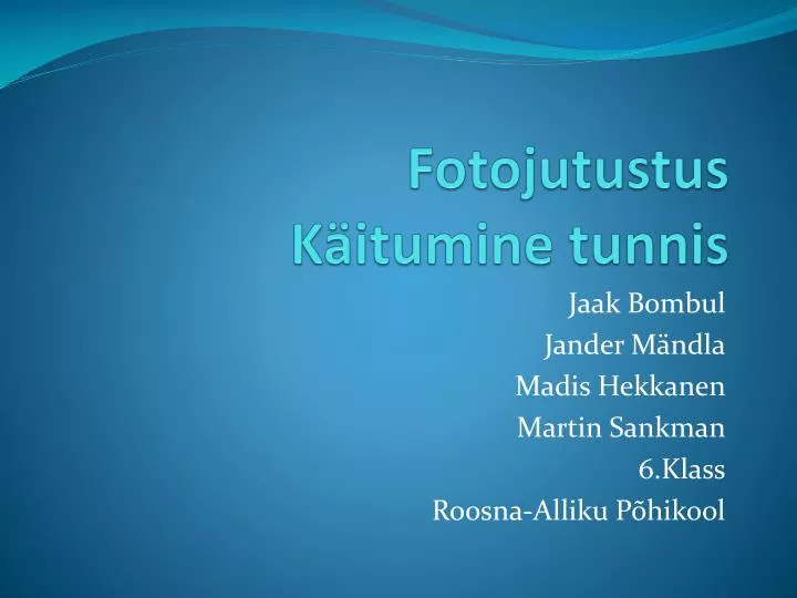 fotojutustus k itumine tunnis