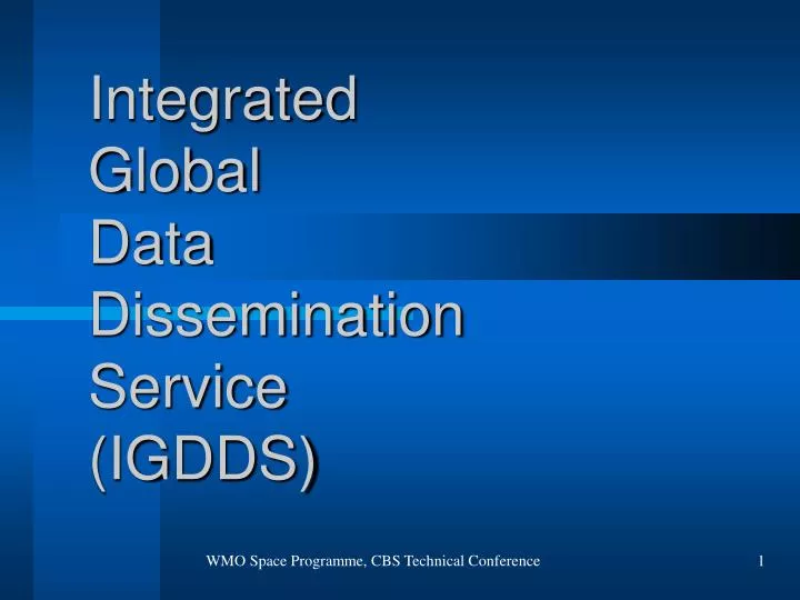 integrated global data dissemination service igdds