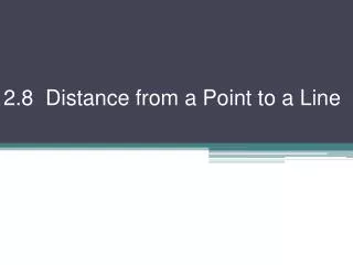 2.8 Distance from a Point to a Line