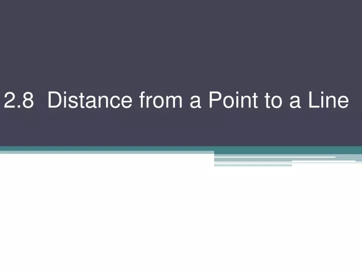 2 8 distance from a point to a line