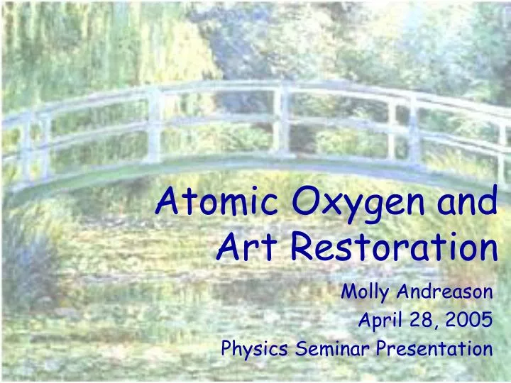 atomic oxygen and art restoration