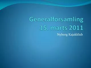 generalforsamling 15 marts 2011