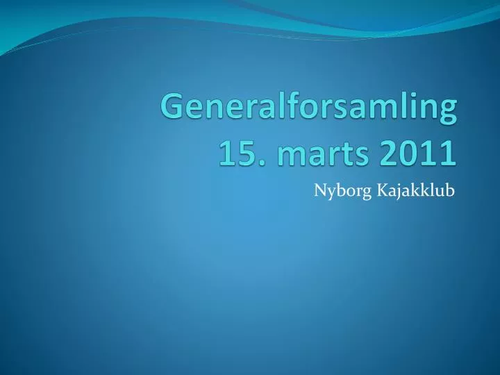 generalforsamling 15 marts 2011