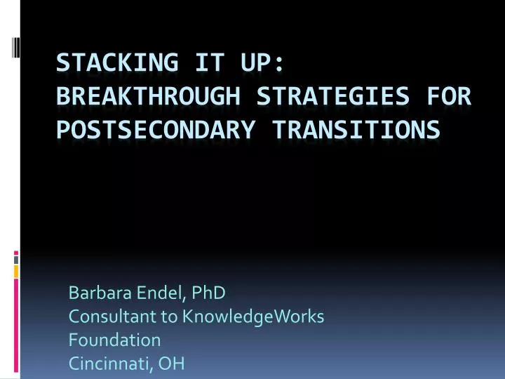 stacking it up breakthrough strategies for postsecondary transitions