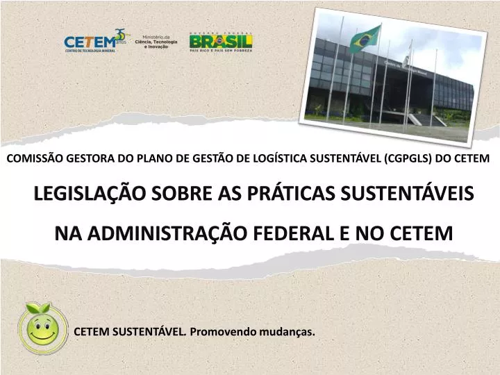 legisla o sobre as pr ticas sustent veis na administra o federal e no cetem