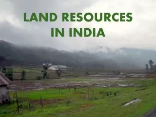 LAND RESOURCES IN INDIA