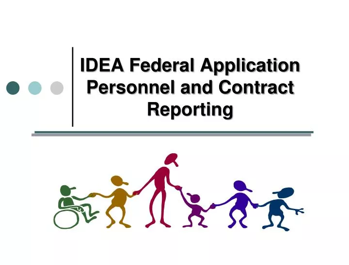 idea federal application personnel and contract reporting