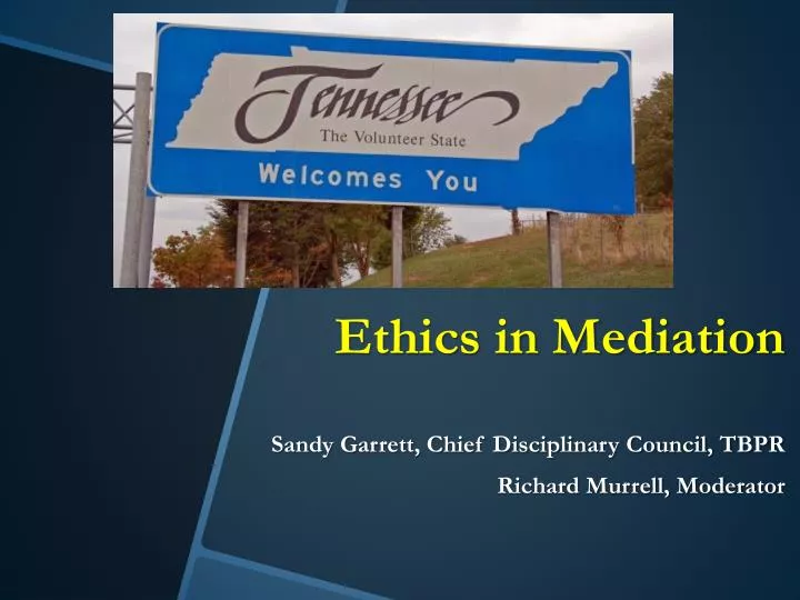 ethics in mediation sandy garrett chief disciplinary council tbpr richard murrell moderator