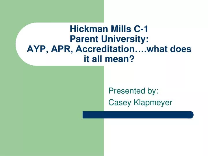 hickman mills c 1 parent university ayp apr accreditation what does it all mean