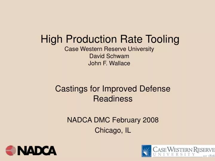 high production rate tooling case western reserve university david schwam john f wallace