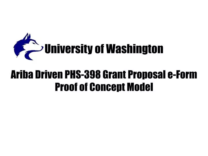 university of washington ariba driven phs 398 grant proposal e form proof of concept model