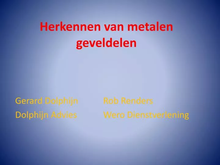 herkennen van metalen geveldelen