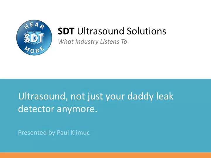 ultrasound not just your daddy leak detector anymore