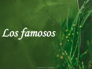 los famosos