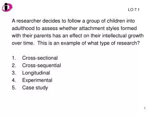 A researcher decides to follow a group of children into