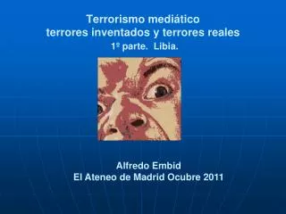 terrorismo medi tico terrores inventados y terrores reales 1 parte libia