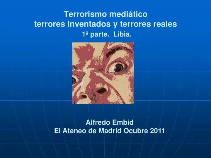 terrorismo medi tico terrores inventados y terrores reales 1 parte libia
