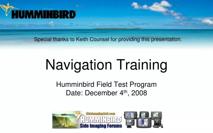 navigation training humminbird field test program date december 4 th 2008