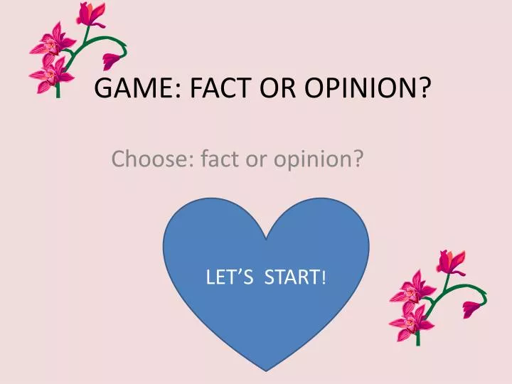 game fact or opinion