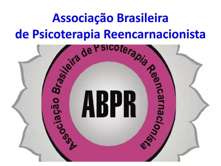 associa o brasileira de psicoterapia reencarnacionista