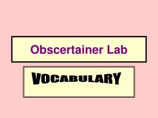 Obscertainer Lab