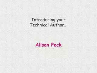 Introducing your Technical Author...