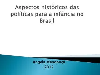 aspectos hist ricos das pol ticas para a inf ncia no brasil