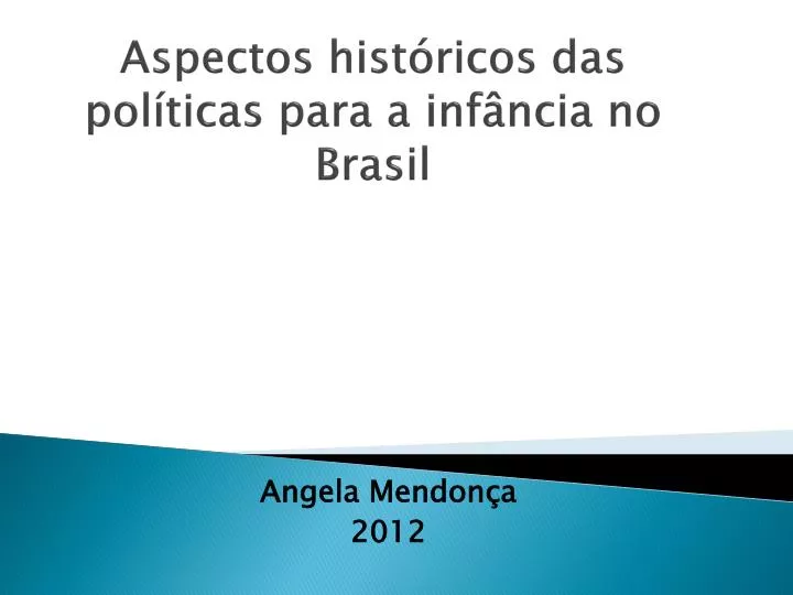 aspectos hist ricos das pol ticas para a inf ncia no brasil