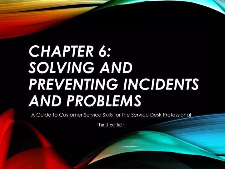 chapter 6 solving and preventing incidents and problems