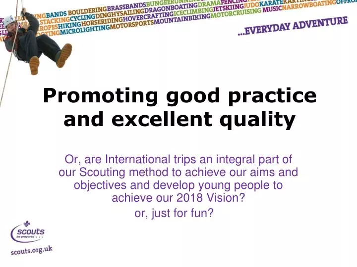 promoting good practice and excellent quality