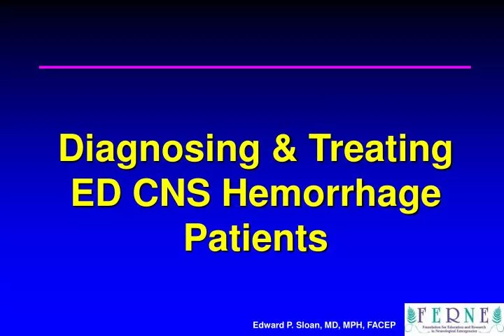 diagnosing treating ed cns hemorrhage patients
