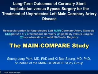 Seung-Jung Park, MD, PhD and Ki-Bae Seung, MD, PhD, on behalf of the MAIN-COMPARE Study Group