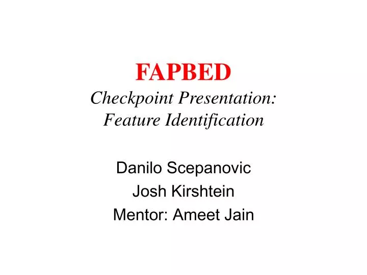 fapbed checkpoint presentation feature identification