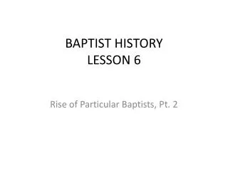 BAPTIST HISTORY LESSON 6