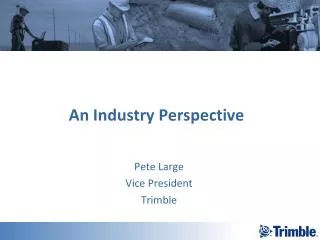 An Industry Perspective