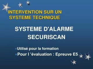intervention sur un systeme technique