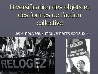 diversification des objets et des formes de l action collective