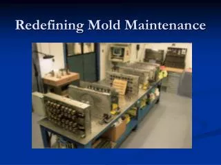 Redefining Mold Maintenance