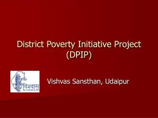 District Poverty Initiative Project (DPIP)