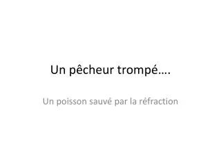 un p cheur tromp