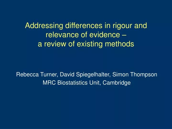 addressing differences in rigour and relevance of evidence a review of existing methods