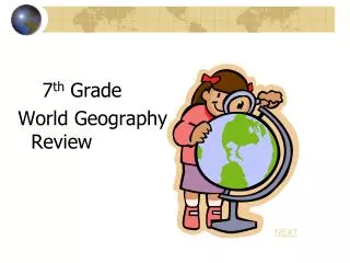 7 th Grade World Geography Review